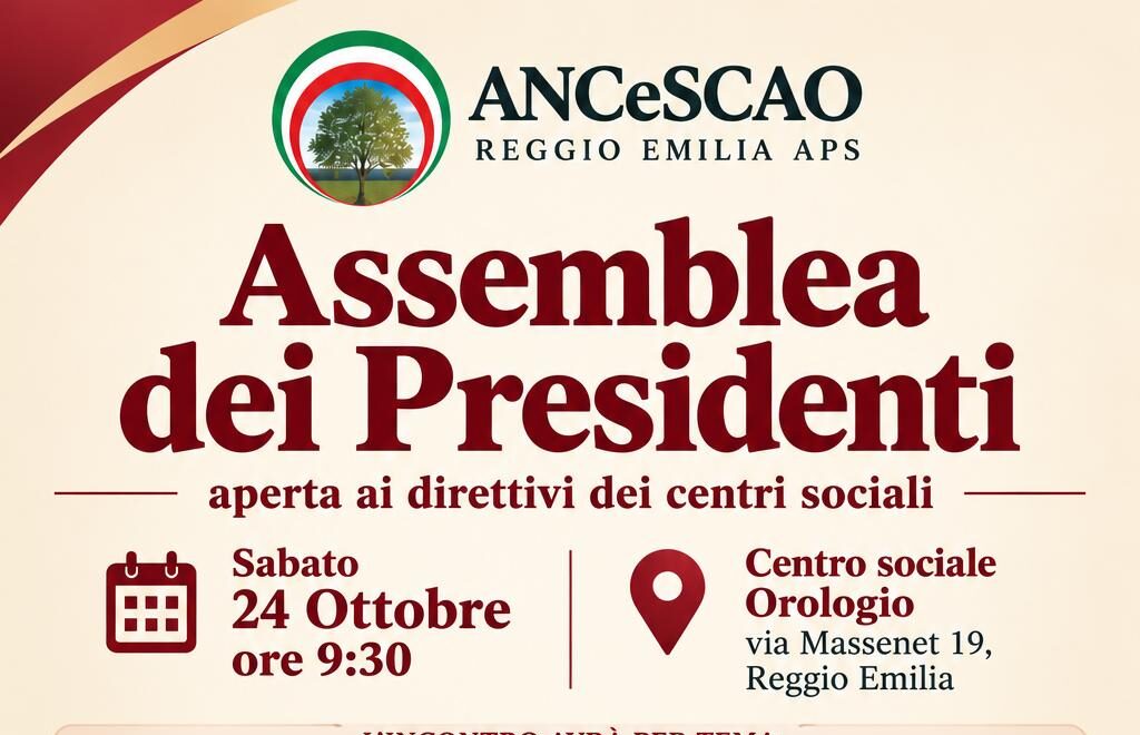 Al momento stai visualizzando Sabato 24 ottobre Assemblea dei Presidenti al Centro sociale Orologio di Reggio Emilia